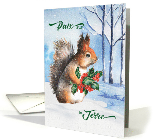 French Christmas Peace on Earth Theme Squirrel and Holly card (705109)