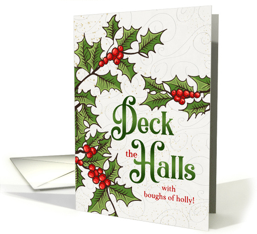 Deck the Halls Green and Red Holly and Berries card (724554)