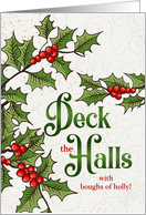 Deck the Halls Green and Red Holly and Berries card
