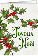 French Language Joyeux Noel Red and Green Holly Berries card