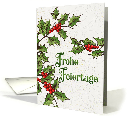 German Christmas Frohe Feiertage Holly and Berries card (725164)