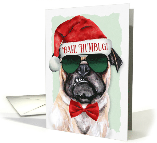Bah Humbug Pug Dog Funny Christmas for Pet Lovers card (729896)