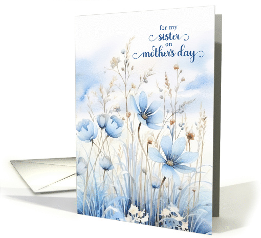 for Sister on Mother's Day Blue Watercolor Wildflowers card (763220)