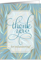Volunteer Thank You Modern Blue and White Fern Leaf card