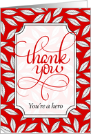 Good Deed Hero Thank You in Red and White Leafy Botanical card