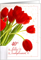 40th Birthday Cumpleaos in Spanish with Red Tulips card