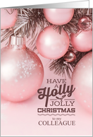 for Female Colleague Pink Holiday Ornaments Holly Jolly card