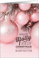 for Babysitter Pink Holiday Ornaments Holly Jolly card