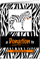 Donation / Charitable Gift Zebra Safari Theme Custom card