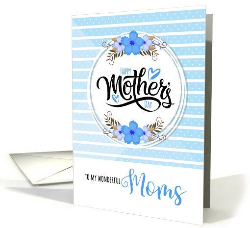 for Both My Moms Mother's Day Blue Bontanical and Polka Dots card