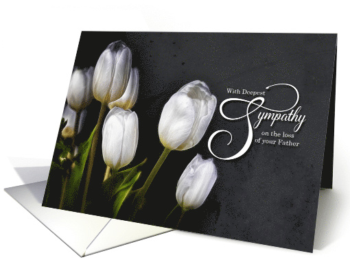Loss of a Father Sympathy White Tulips with Gray Distress card