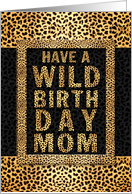 for Mom’s Birthday on Mother’s Day Cheetah Print card