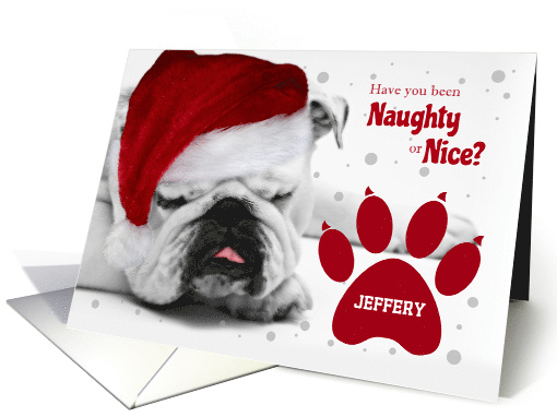 Custom Christmas Bulldog in a Santa Hat Naughty or Nice? card (953033)