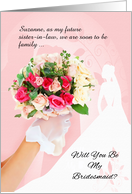 Bridesmaid Request Future Sister in Law Custom Rose Bouquet card