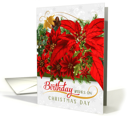 Birthday on Christmas Day Poinsettias and Holiday Greenery card