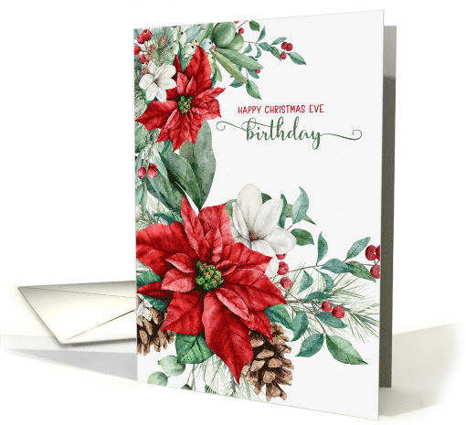 Birthday on Christmas Eve Poinsettias and Holiday Greenery card