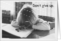 Don’t give up. card