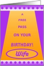 To Wife from Husband, Happy Birthday, Free Pass card