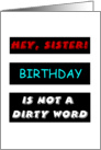 To Sister, Happy Birthday Humor card