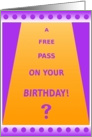 Free Birthday Pass-Funny Ha ha card