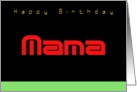 Mama, Happy Birthday, Neon Look Letters card