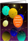 Foster Dad, Happy Birthday! Colorful Balloons, Don’t Let It Get Away! card