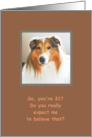 31, Happy Birthday!, Zinger in Disbelief - Humor card