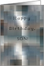 Son, Happy Birthday! Shades of Black and White Squares and Rectangles card