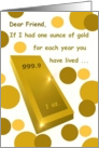 Friend, Happy Birthday!, Bar of Gold, Humor card