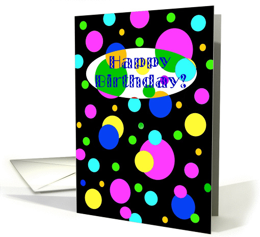 Happy Birthday, Colorful Floating Polka Dots card (1018911)