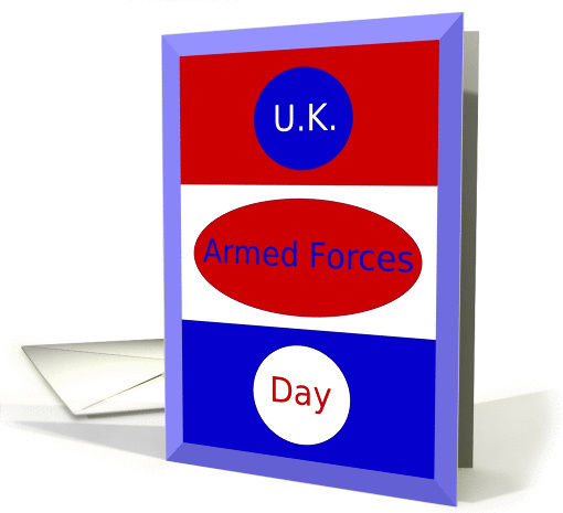 U.K. Armed Forces Day, Brave Soldiers, One and All! card (1071411)