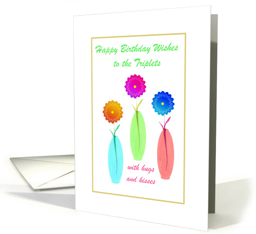 To My Sister Triplets, Happy Birthday, With Hugs and Kisses card