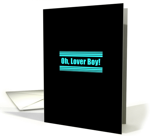 Adult, Sexy, Happy Birthday, Oh, Lover Boy! card (1103854)