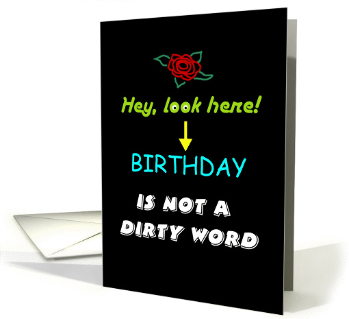Happy Birthday, Humor, Dirty Word card (1112960)