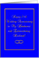 25th Wedding Anniversary-Wife to Husband card