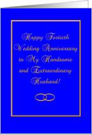Wife to Husband, 40th Wedding Anniversary card