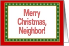 Neighbor, Merry Christmas-Happy New Year card