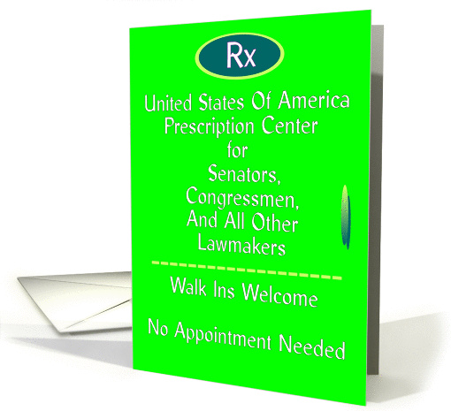 Lawmakers' Prescription Political Humor card (545105)