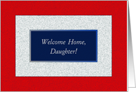 Daughter, Welcome Home! God Bless America card