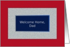 Dad, Welcome Home! God Bless America card