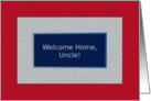 Uncle, Welcome Home! God Bless America card