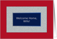 Wife, Welcome Home! God Bless America card