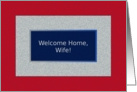 Wife, Welcome Home! God Bless America card