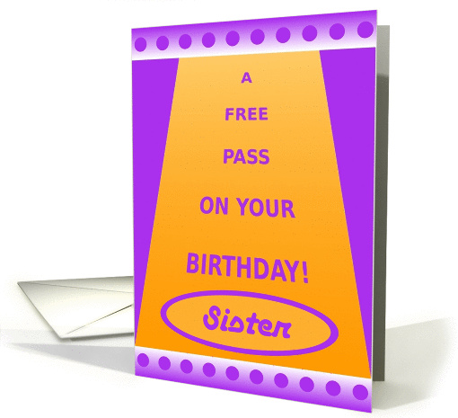Sister, Birthday Pass-Funny Haha card (558195)