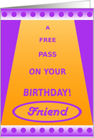 Friend, Birthday Pass-Funny Haha card