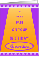 Grandpa, Happy Birthday, Free Birthday Pass-Funny Ha ha card