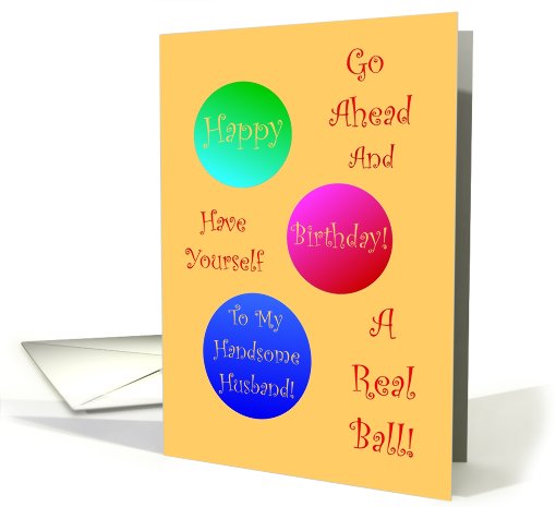 To Handsome Husband, Happy Birthday, Have A Ball! card (569126)