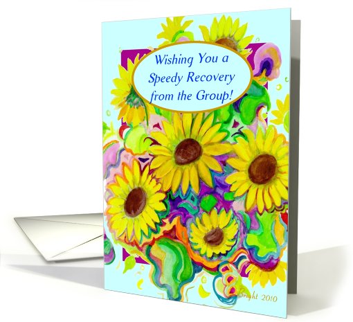 Fr. the Group, Speedy Recovery! Humor, Happy Sunflowers card (585515)