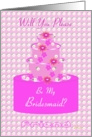 Friend, Bridesmaid, Wedding Party Invitation, Floral Cake card