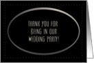 Thank You for Being In Our Wedding Party, Modern Oval card